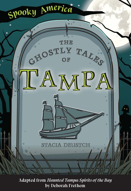 Ghostly Tales of Tampa, Stacia Deutsch