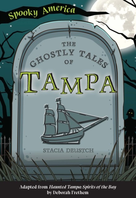 Ghostly Tales of Tampa, Stacia Deutsch