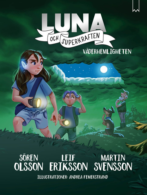 Luna och superkraften: Väderhemligheten, Leif Eriksson, Martin Svensson, Sören Olsson