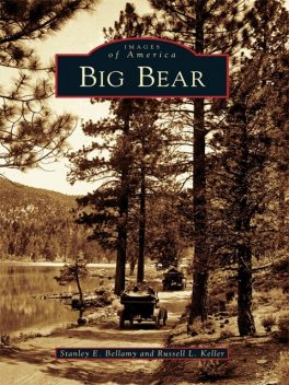 Big Bear, Russell L. Keller, Stanley E. Bellamy