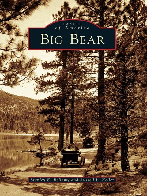 Big Bear, Russell L. Keller, Stanley E. Bellamy