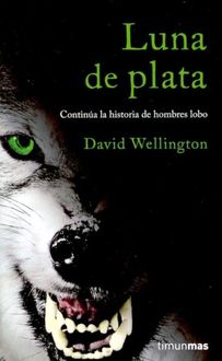 Luna De Plata, David Wellington