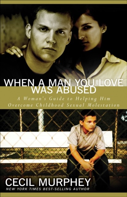 When a Man You Love Was Abused, Cecil Murphy