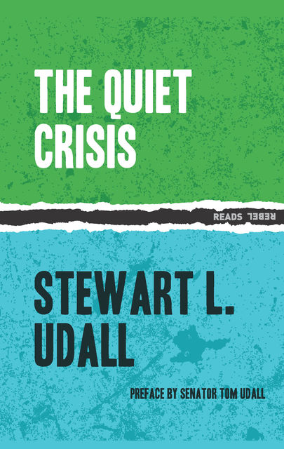 The Quiet Crisis, Stewart L. Udall