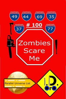 Zombies Scare Me 100, I.D. Oro