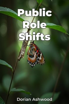 Public Role Shifts, Dorian Ashwood