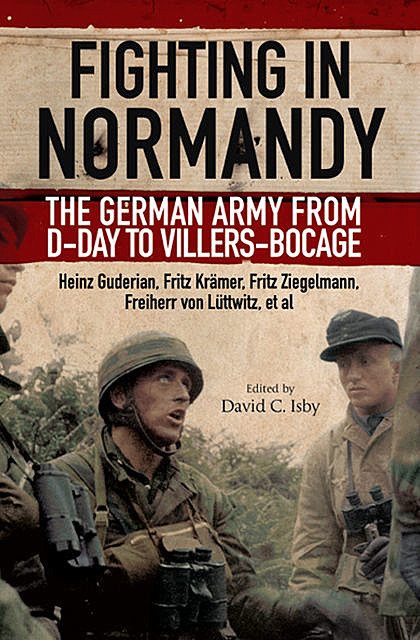 Fighting in Normandy, David Isby
