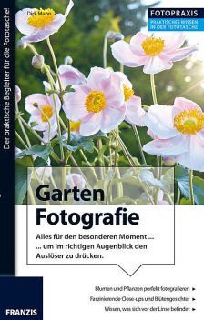 Foto Praxis Garten Fotografie, Dirk Mann