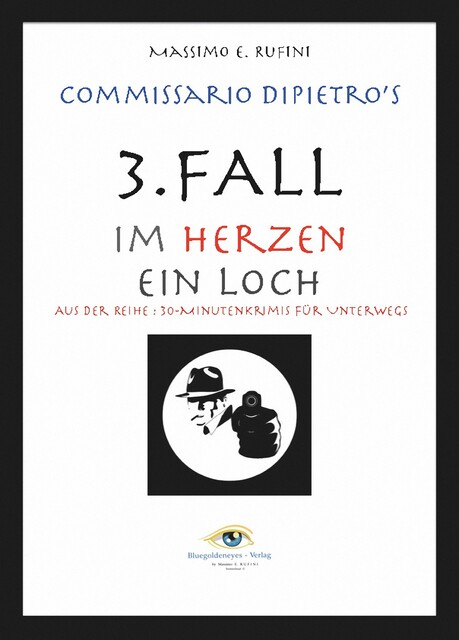 Im Herzen ein Loch, Massimo E. Rufini