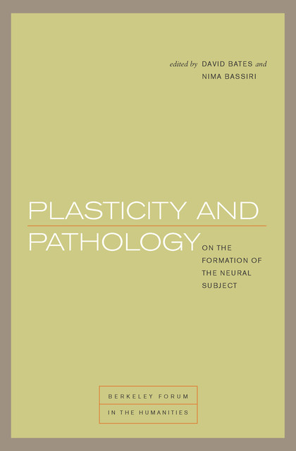 Plasticity and Pathology, David Bates