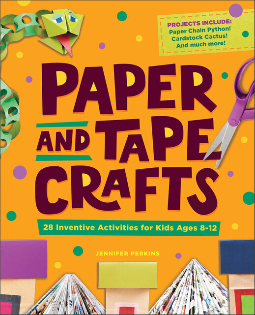Paper and Tape Crafts, Jennifer Perkins