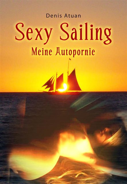 Sexy Sailing, Denis Atuan