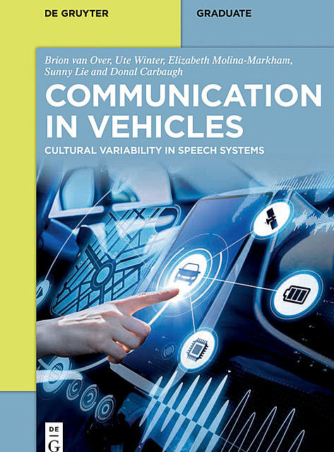Communication in Vehicles, Ute Winter, Donal Carbaugh, Brion van Over, Elizabeth Molina-Markham, Sunny Lie