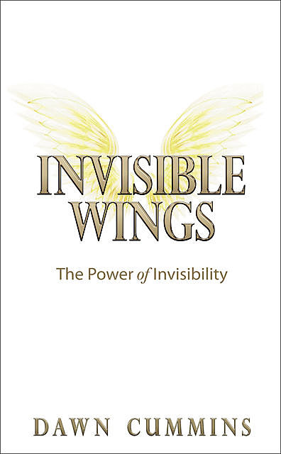 Invisible Wings, Dawn Cummins