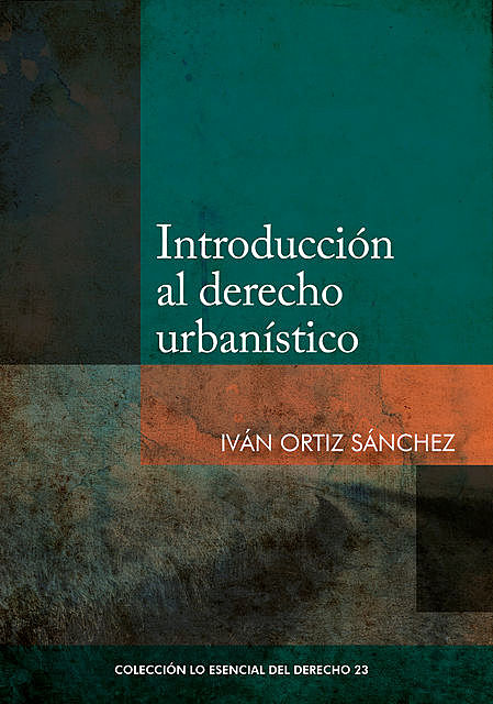 Introducción al derecho urbanístico, Iván Ortiz