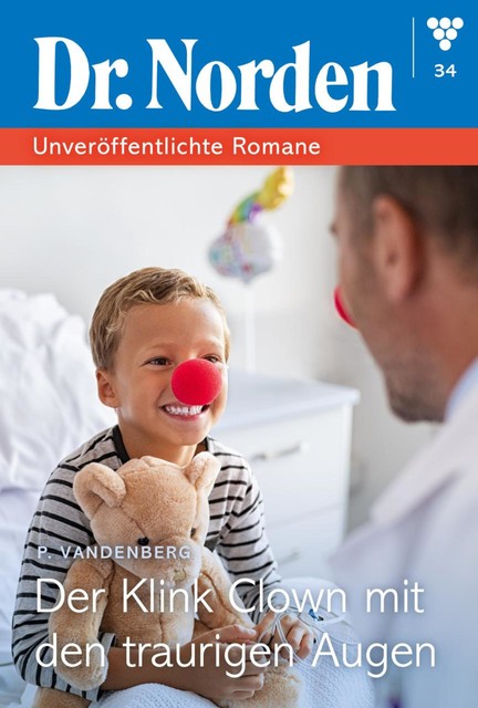 Der Klinik-Clown mit den traurigen Augen, Patricia Vandenberg