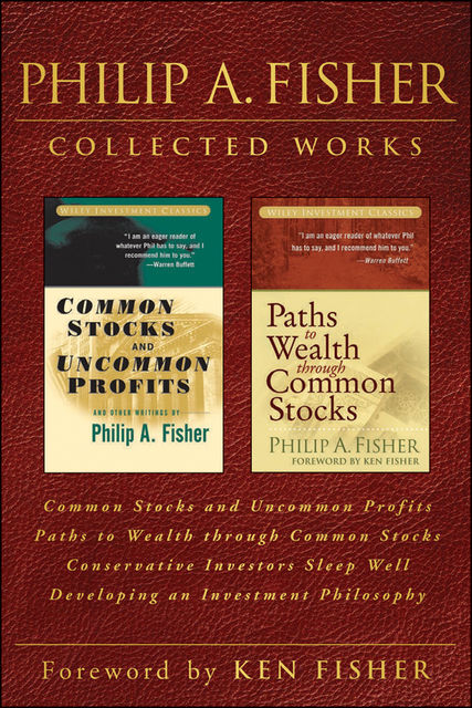 Philip A. Fisher Collected Works, Foreword by Ken Fisher, Philip A.Fisher