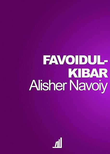 Favoidul-kibar (Xazoinul maoniy), Alisher Navoiy