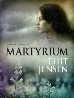Martyrium, Thit Jensen