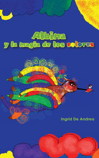 Albina y la magia de los colores, Ingrid De Andrea