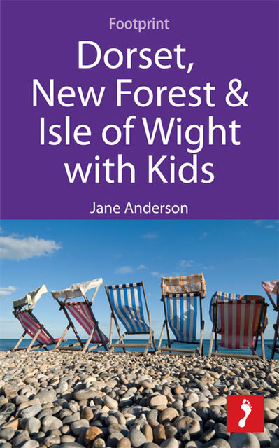 Dorset, New Forest & Isle of Wight with Kids, Jane Anderson