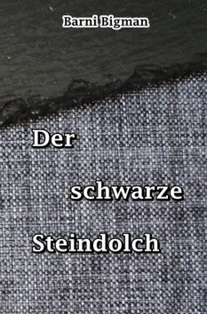 Der schwarze Steindolch, Barni Bigman