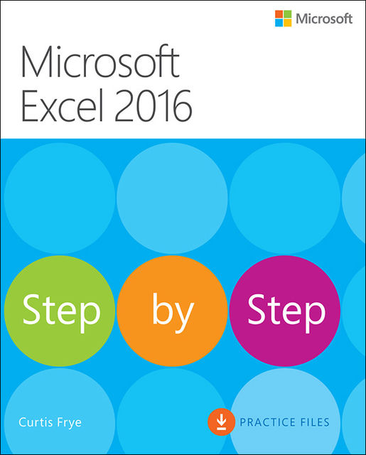 Microsoft Excel 2016 Step by Step, Curtis Frye