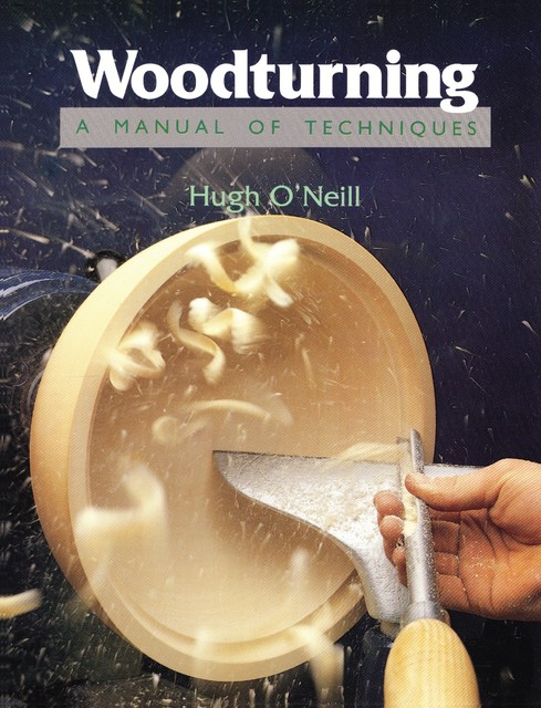 Woodturning, Hugh O'Neill