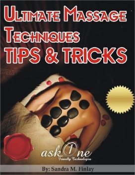 Ultimate Massage Techniques Tips & Tricks, Sandra M.Finlay