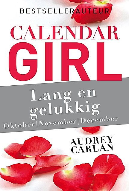 Lang en gelukkig – oktober/november/december, Audrey Carlan