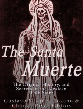 The Santa Muerte, Gustavo Vazquez-Lozano