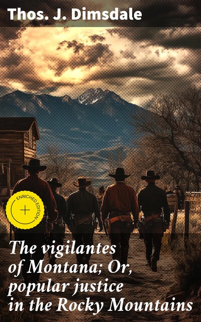 The Vigilantes of Montana, Thomas Dimsdale