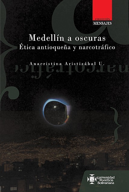 Medellín a oscuras, Ana Cristina Aristizábal Uribe