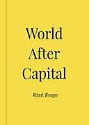 World After Capital, Albert Wenger