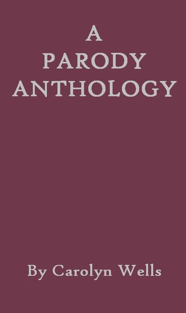 A Parody Anthology, Carolyn Wells