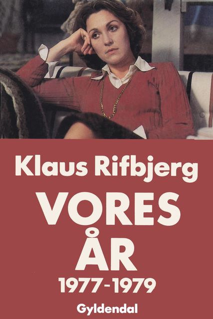 Vores år – 1977–1979, Klaus Rifbjerg