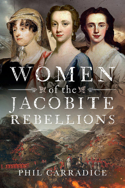 Women of the Jacobite Rebellions, Phil Carradice