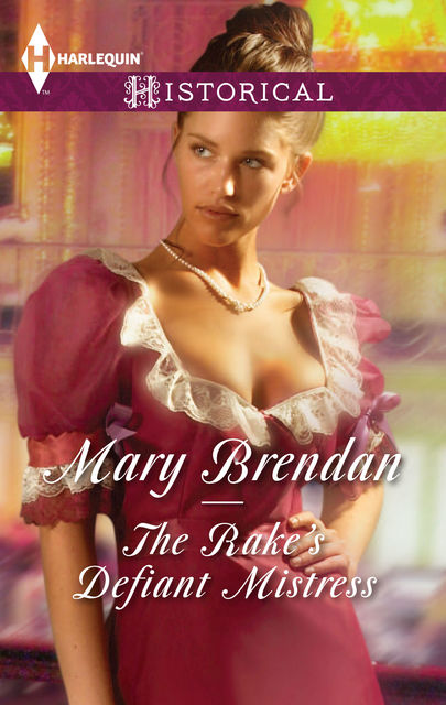 The Rake's Defiant Mistress, Mary Brendan