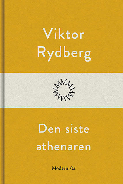 Den siste athenaren, Viktor Rydberg