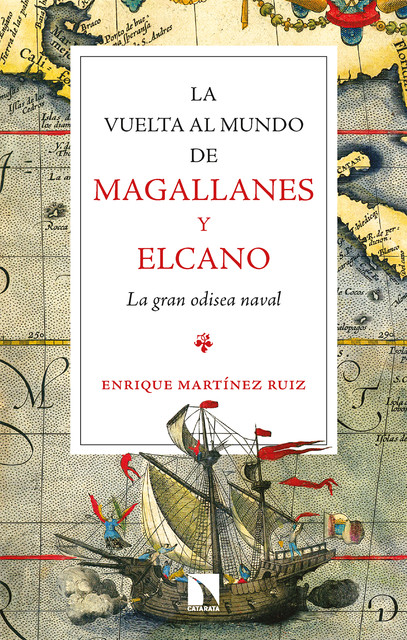 La vuelta al mundo de Magallanes y Elcano, Enrique Martínez Ruiz