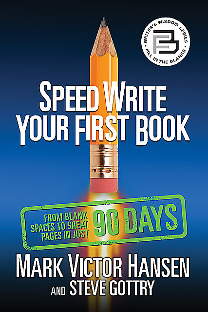 Speed Write Your First Book, Mark Hansen, Steve Gottry