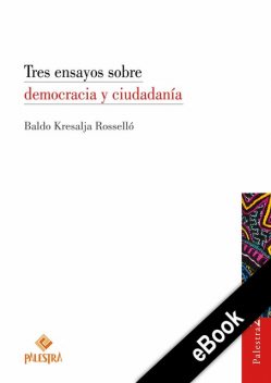 Tres ensayos sobre democracia y ciudadanía, Baldo Kresalja