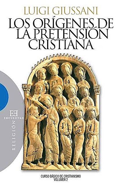 Los orígenes de la pretensión cristiana, Luigi Giussani
