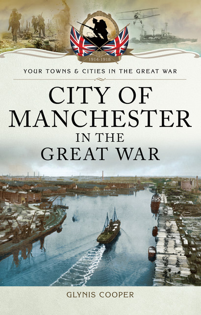 City of Manchester in the Great War, Glynis Cooper