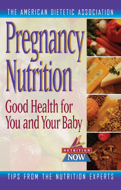 Pregnancy Nutrition, Elizabeth M.Ward