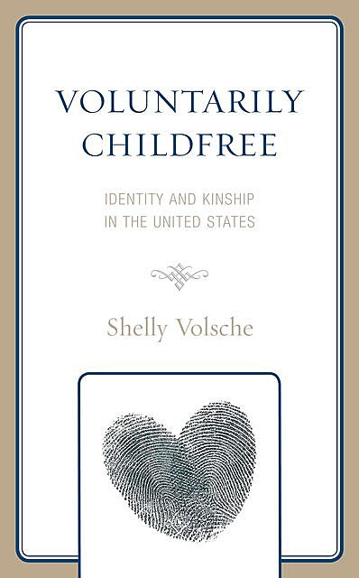 Voluntarily Childfree, Shelly Volsche