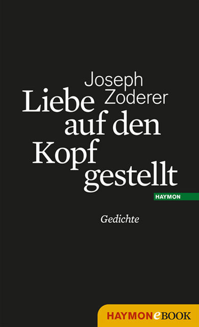 Liebe auf den Kopf gestellt, Joseph Zoderer