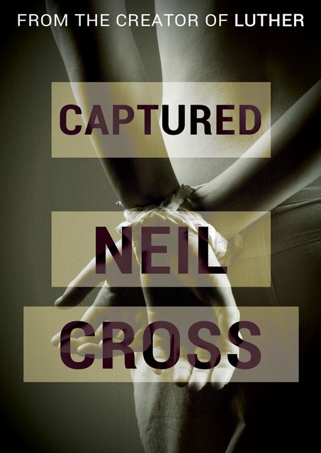 Captured, Neil Cross