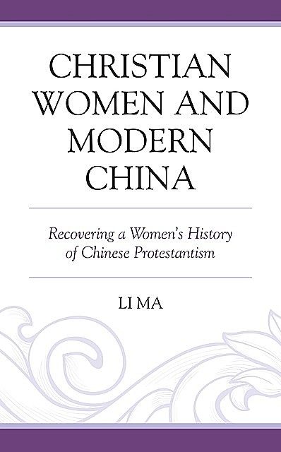 Christian Women and Modern China, Li Ma