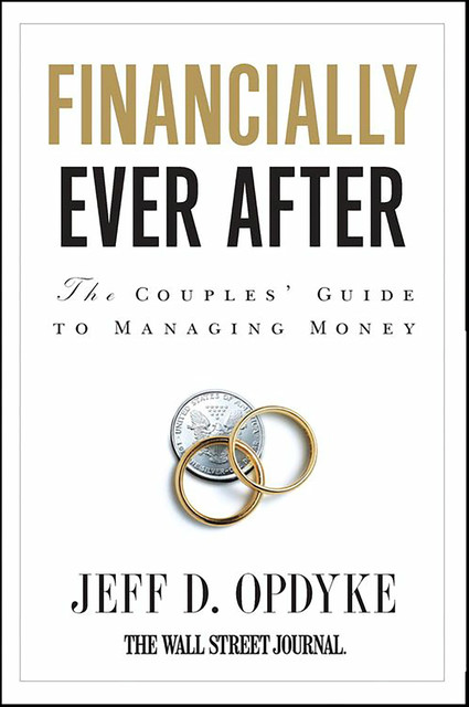 Financially Ever After, Jeff D.Opdyke
